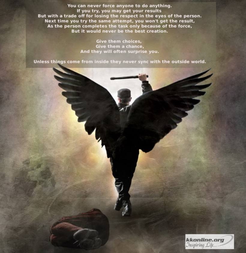 You can never force anyone to do anything.