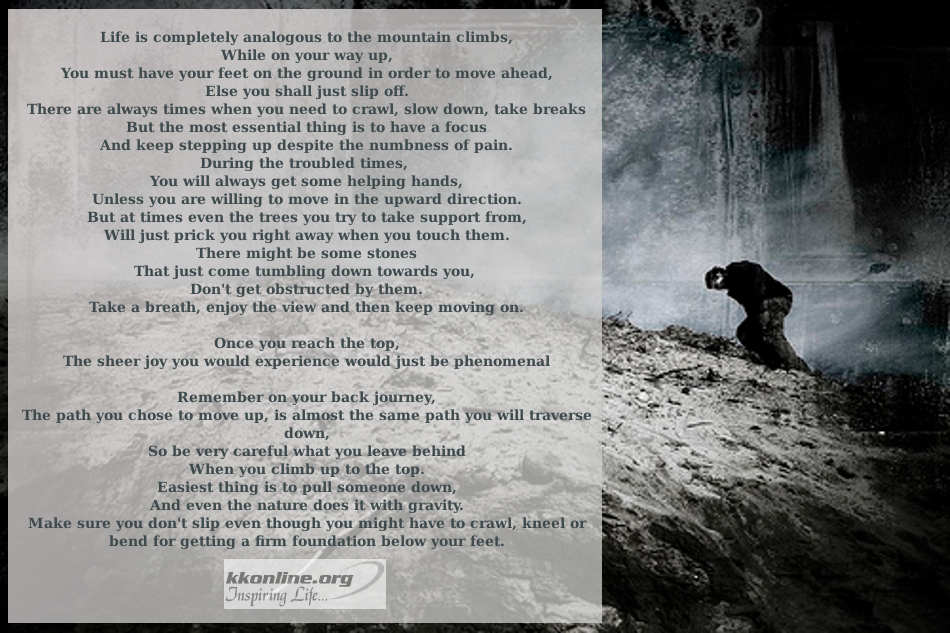 Life is completely analogous to the mountain climb
