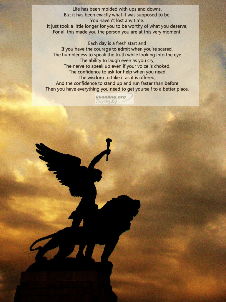 Life has been molded with ups and downs.