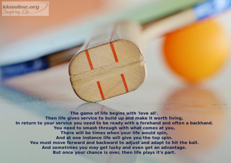 The game of life begins with love all.